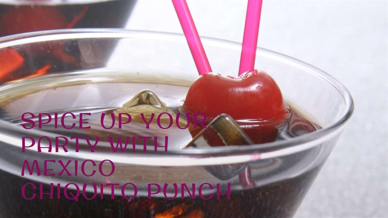 Mexico Chiquito Punch Recipe